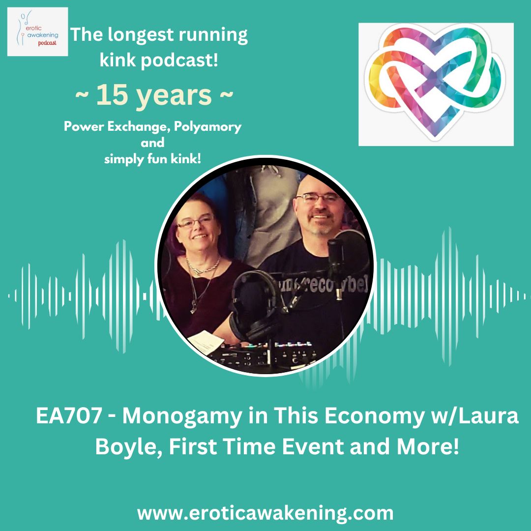 EA707 – Monogamy in This Economy w/Laura Boyle, First Time Event and More!