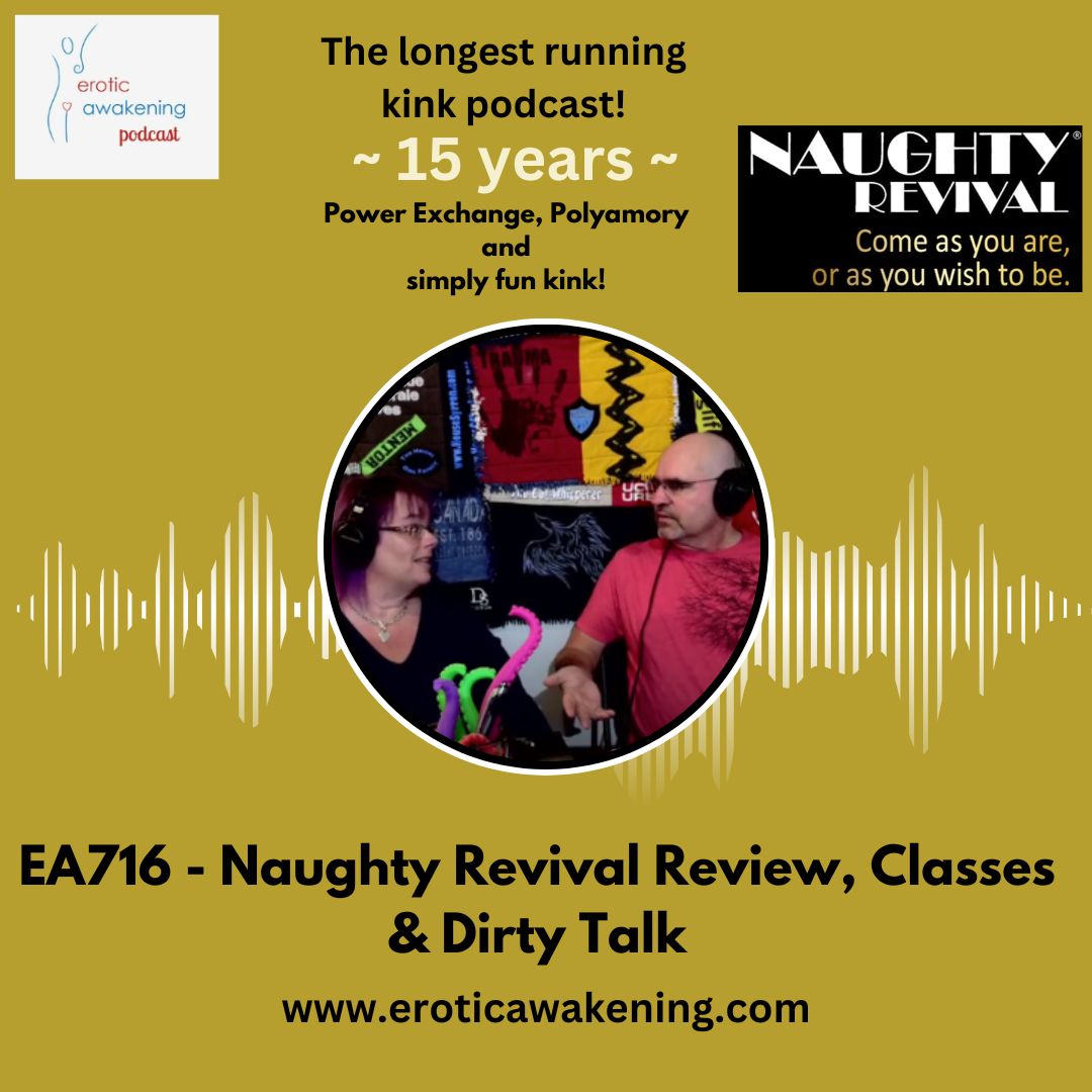 EA716 – Naughty Revival Review, Classes & Dirty Talk